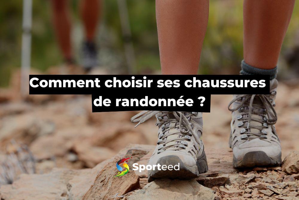 Guide pratique : Comment choisir ses chaussures de randonnée ?