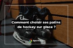 Comment choisir ses patins de hockey sur glace ?