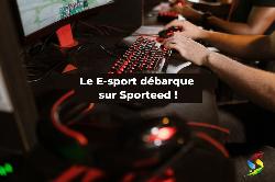 Le E-sport est maintenant disponible sur Sporteed !