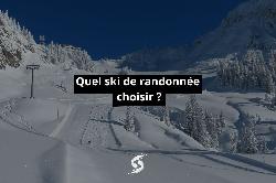 Le guide : Quel ski de randonnée choisir ?