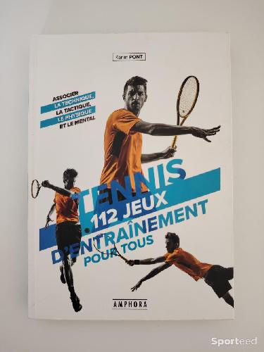 Librairie du sportif - Tennis 112 jeux d'entrainement pour tous - Associer la technique, la tactique, le physique et le mental - photo 3
