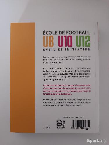Librairie du sportif - École de Football U8-U10-U12 Éveil et initiation - Planification annuelle séances Tests d'évaluation - Cédric Cattenoy - François Gil - photo 3