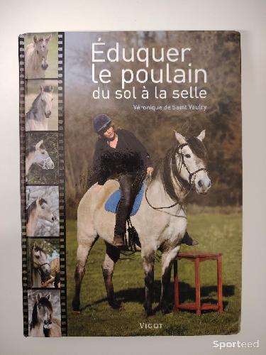 Librairie du sportif - Équitation Éduquer le poulain du sol à la selle - Véronique de Sainr-Vaulry - photo 3
