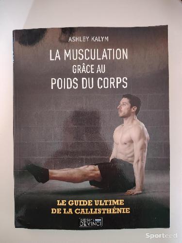 Librairie du sportif - Livre La Musculation grâce au poids de corps Le guide ultime de la callisthénie - Ashley Kalym - photo 4