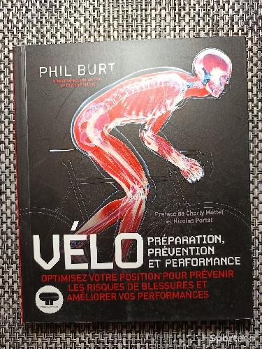 Vélo route - Livre Cyclisme Vélo Préparation Prévention et Performance - Optimisez votre position pour prévenir les risques de blessures et améliorer vos performances  - photo 3