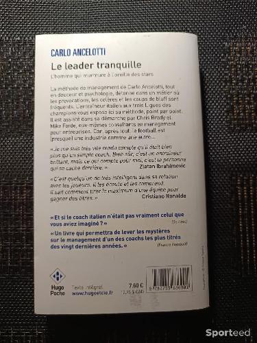 Football - Livre Football Le Leader Tranquille - L'Homme qui murmurait à l'oreille des stars - Carlo Ancelotti  - photo 3