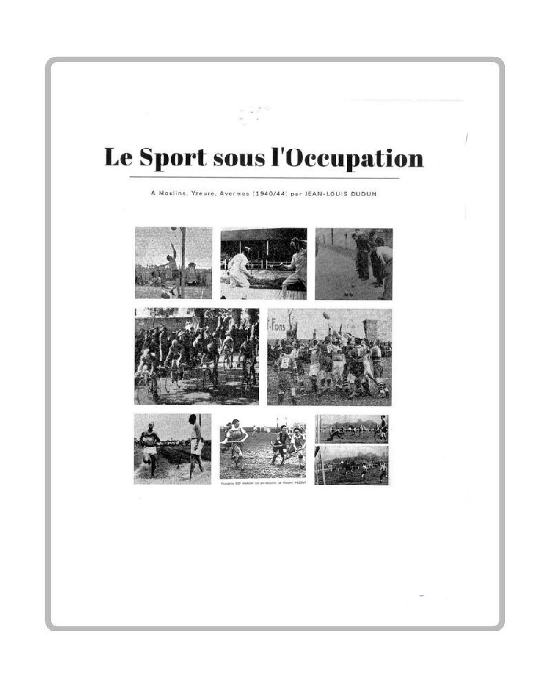 Librairie du sportif - Le Sport sous l'Occupation à Moulins Yzeure Avermes 1940/44 - photo 1