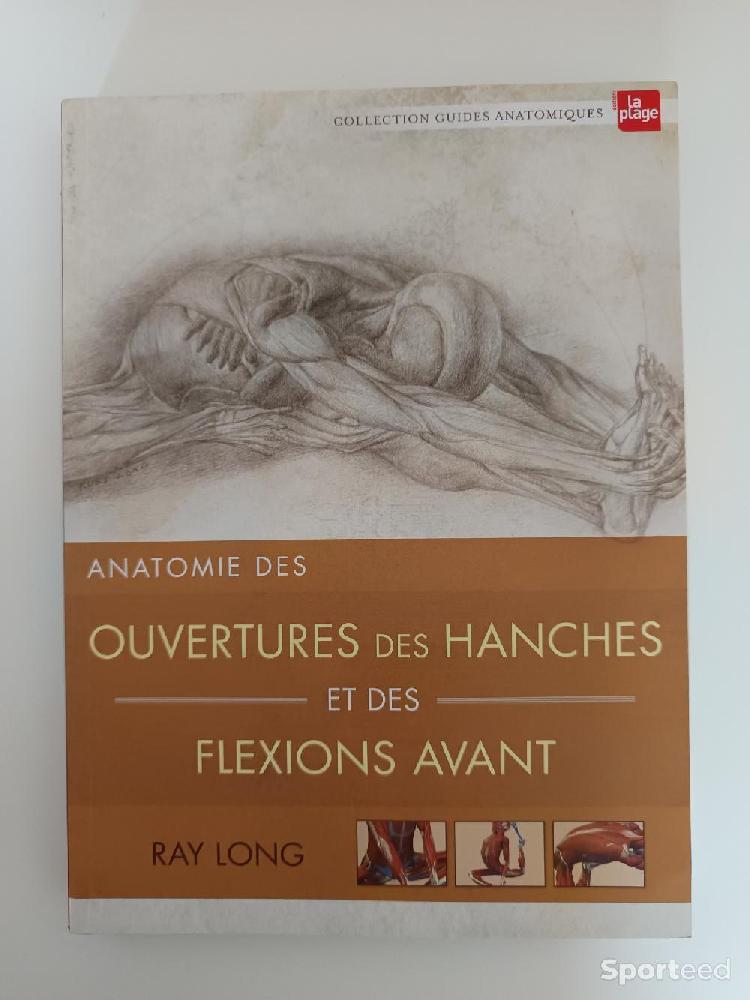 Librairie du sportif - Anatomie des ouvertures des hanches et des flexions avant - Ray Long - photo 1