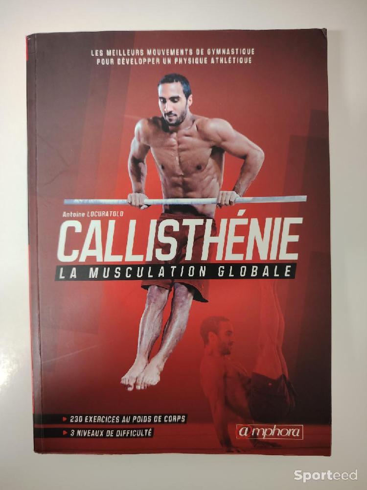 Librairie du sportif - Callisthénie - La Musculation globale - Antoine Locuratolo - photo 1