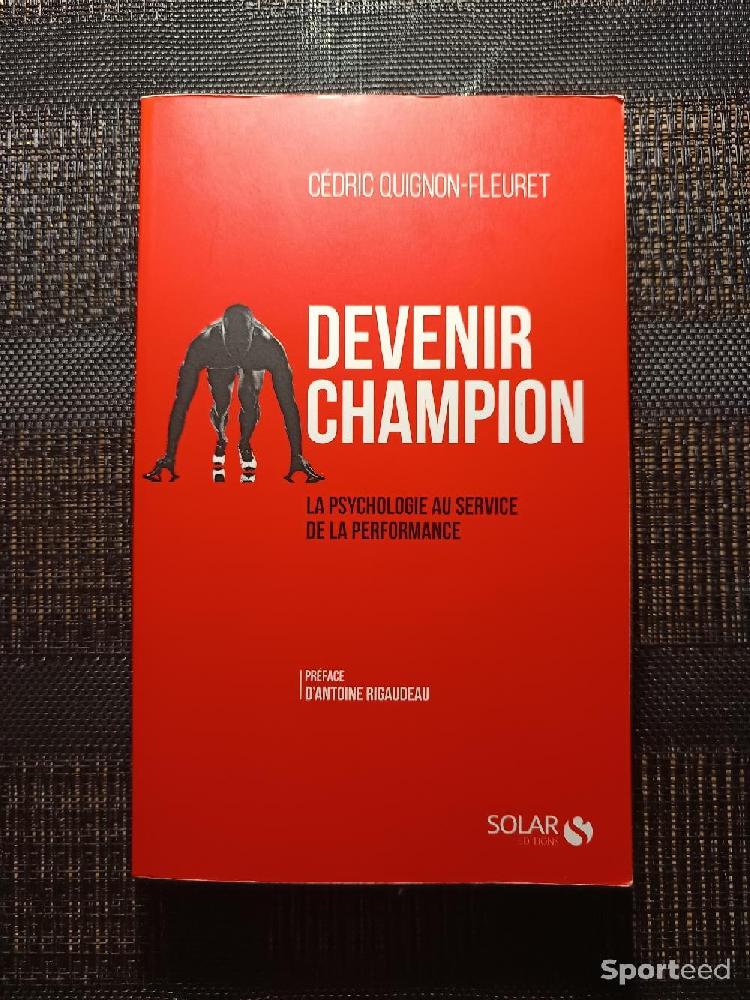 Librairie du sportif - Livre Préparation mentale - Devenir Champion - La psychologie au service de la performance - Cédric Quignon-Fleuret  - photo 1